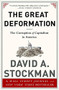 The Great Deformation (The Corruption of Capitalism in America) by David Stockman, 9781610395236