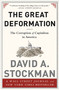 The Great Deformation (The Corruption of Capitalism in America) by David Stockman, 9781610395236