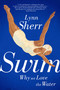 Swim (Why We Love the Water) by Lynn Sherr, 9781610393331
