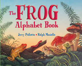 The Frog Alphabet Book - 9780881064636 by Jerry Pallotta, Ralph Masiello, 9780881064636