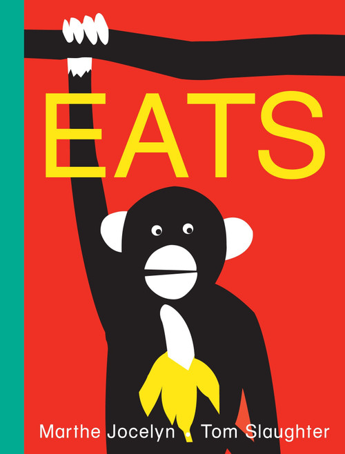 Eats - 9780887769887 by Marthe Jocelyn, Tom Slaughter, 9780887769887