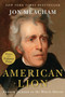 American Lion (Andrew Jackson in the White House) by Jon Meacham, 9781400063253