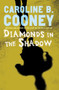 Diamonds in the Shadow - 9781400074242 by Caroline B. Cooney, 9781400074242
