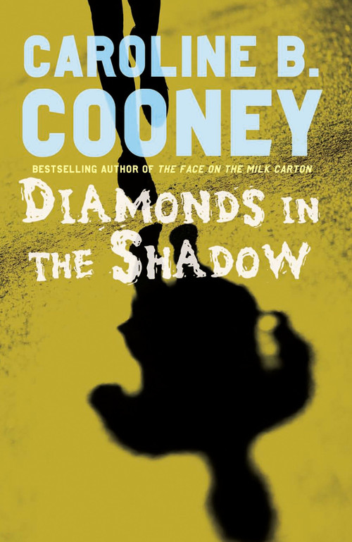 Diamonds in the Shadow - 9781400074242 by Caroline B. Cooney, 9781400074242