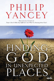 Finding God in Unexpected Places by Philip Yancey, 9781400074709