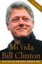 Mi Vida / My Life (Spanish Edition) by Bill Clinton, 9781400095247