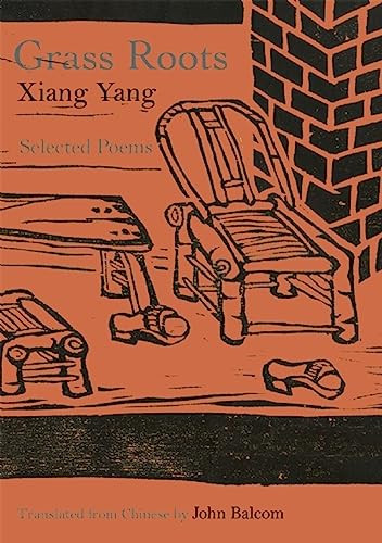 Grass Roots by Xiang Yang, John Balcom, 9781938890079