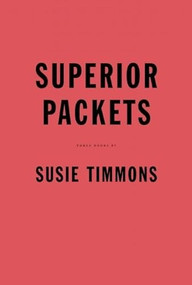 Superior Packets - 9781940696058 by Susie Timmons, 9781940696058