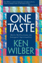 One Taste (Daily Reflections on Integral Spirituality) by Ken Wilber, 9781570625473