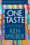 One Taste (Daily Reflections on Integral Spirituality) by Ken Wilber, 9781570625473