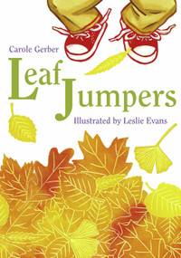 Leaf Jumpers by Carole Gerber, Leslie Evans, 9781570914980