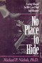 No Place to Hide - 9781573920162 by Michael P. Nichols, 9781573920162