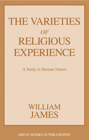 Varieties of Religious Experience (A Study in Human Nature) - 9781573929813 by William James, 9781573929813