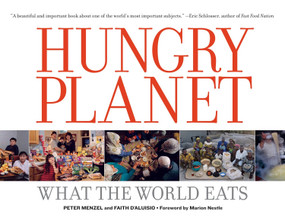 Hungry Planet (What the World Eats) - 9781580086813 by Peter Menzel, Faith D'Aluisio, 9781580086813
