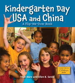 Kindergarten Day USA and China (A Flip-Me-Over Book) by Trish Marx, Ellen B. Senisi, 9781580892209