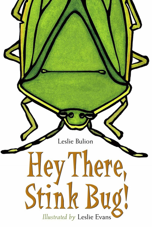 Hey There, Stink Bug! - 9781580893404 by Leslie Bulion, Leslie Evans, 9781580893404