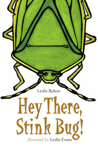 Hey There, Stink Bug! - 9781580893404 by Leslie Bulion, Leslie Evans, 9781580893404