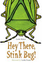 Hey There, Stink Bug! - 9781580893404 by Leslie Bulion, Leslie Evans, 9781580893404