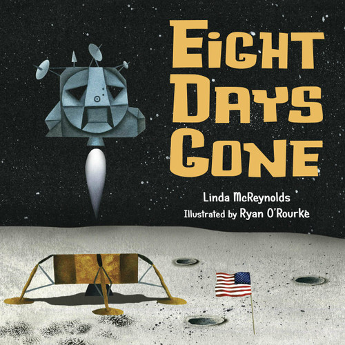 Eight Days Gone - 9781580893657 by Linda McReynolds, Ryan O'Rourke, 9781580893657