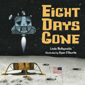 Eight Days Gone - 9781580893657 by Linda McReynolds, Ryan O'Rourke, 9781580893657