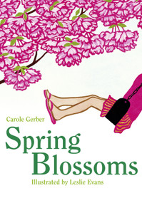 Spring Blossoms - 9781580894135 by Carole Gerber, Leslie Evans, 9781580894135