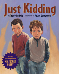 Just Kidding - 9781582461632 by Trudy Ludwig, Adam Gustavson, 9781582461632