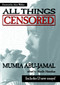 All Things Censored - 9781583220764 by Mumia Abu-Jamal, Noelle Hanrahan, Alice Walker, 9781583220764