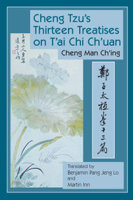 Cheng Tzu's Thirteen Treatises on T'ai Chi Ch'uan - 9781583942208 by Cheng Man-ch'ing á, Benjamin Pang Jeng Lo, Martin Inn, 9781583942208