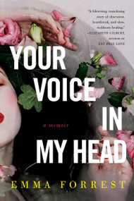 Your Voice in My Head (A Memoir) - 9781590515402 by Emma Forrest, 9781590515402