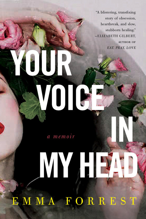 Your Voice in My Head (A Memoir) - 9781590515402 by Emma Forrest, 9781590515402