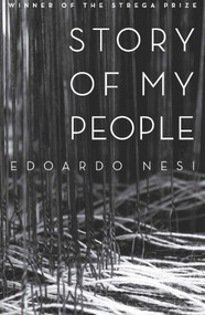 Story of my People (Essays and Social Criticism on Italy's Economy) - 9781590516775 by Edoardo Nesi, 9781590516775