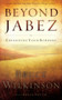 Beyond Jabez (Expanding Your Borders) by Bruce Wilkinson, Brian Smith, 9781590526712