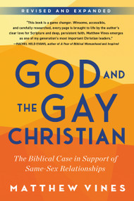 God and the Gay Christian (The Biblical Case in Support of Same-Sex Relationships (Revised and Expanded)) by Matthew Vines, 9781601425188