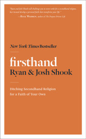 Firsthand (Ditching Secondhand Religion for a Faith of Your Own) - 9781601427229 by Ryan Shook, Josh Shook, 9781601427229