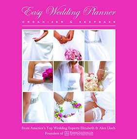 Easy Wedding Planner, Organizer & Keepsake (Celebrating the Most Memorable Day of Your Life) - 9781887169776 by Alex A. Lluch, 9781887169776