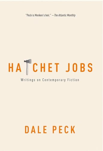 Hatchet Jobs (Writings on Contemporary Fiction) - 9781595580276 by Dale Peck, 9781595580276