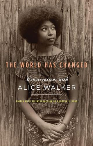 The World Has Changed (Conversations with Alice Walker) - 9781595587053 by Alice Walker, Rudolph P. Byrd, 9781595587053