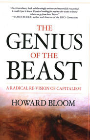 The Genius of the Beast (A Radical Re-Vision of Capitalism) - 9781616144784 by Howard Bloom, 9781616144784