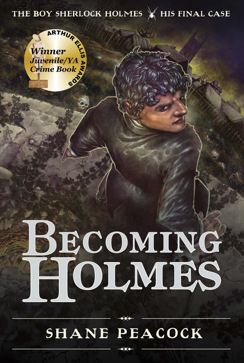 Becoming Holmes (The Boy Sherlock Holmes, His Final Case) - 9781770497689 by Shane Peacock, 9781770497689