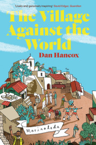The Village Against the World - 9781781682982 by Dan Hancox, 9781781682982