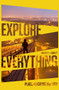 Explore Everything (Place-Hacking the City) - 9781781685570 by Bradley Garrett, 9781781685570
