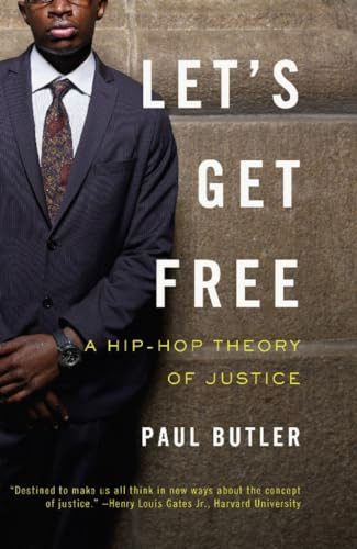 Let's Get Free (A Hip-Hop Theory of Justice) - 9781595585004 by Paul Butler, 9781595585004