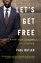 Let's Get Free (A Hip-Hop Theory of Justice) - 9781595585004 by Paul Butler, 9781595585004