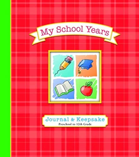 My School Years Journal & Keepsake (Preschool to 12th Grade) - 9781613510636 by Alex A. Lluch, 9781613510636
