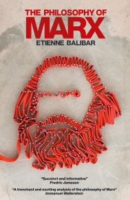The Philosophy of Marx - 9781844671878 by Etienne Balibar, Chris Turner, 9781844671878