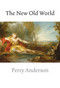 The New Old World - 9781844677214 by Perry Anderson, 9781844677214