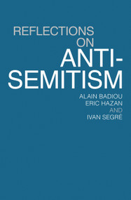 Reflections On Anti-Semitism - 9781844678778 by Alain Badiou, Eric Hazan, Ivan Segre, 9781844678778