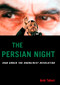 The Persian Night (Iran Under the Khomeinist Revolution) - 9781594032400 by Amir Taheri, 9781594032400