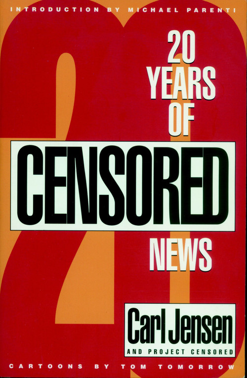 20 Years of Censored News - 9781888363524 by Carl Jensen, Project Censored, Michael Parenti, Tom Tomorrow, 9781888363524