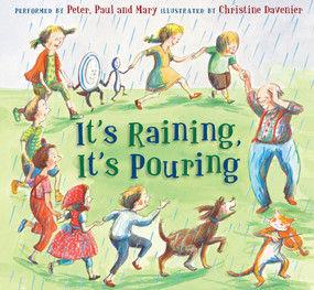 It's Raining, It's Pouring - 9781936140770 by Peter, Paul, and Mary, Christine Davenier, 9781936140770